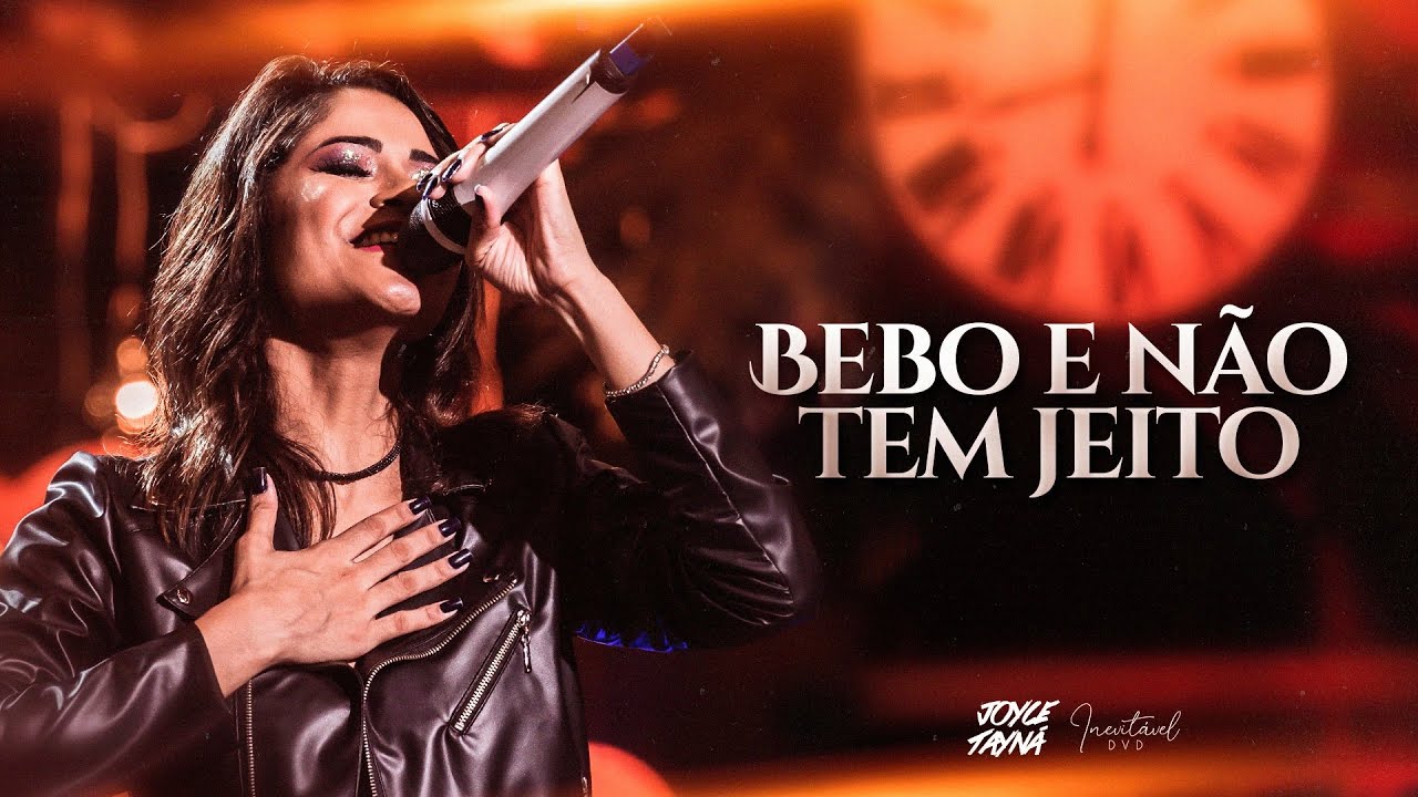 Joyce Tayná - Bebo e Não Tem Jeito - DVD Inevitável
