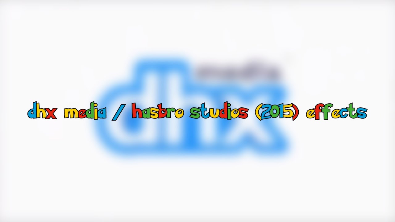 dhx media / hasbro studios (2015) effects