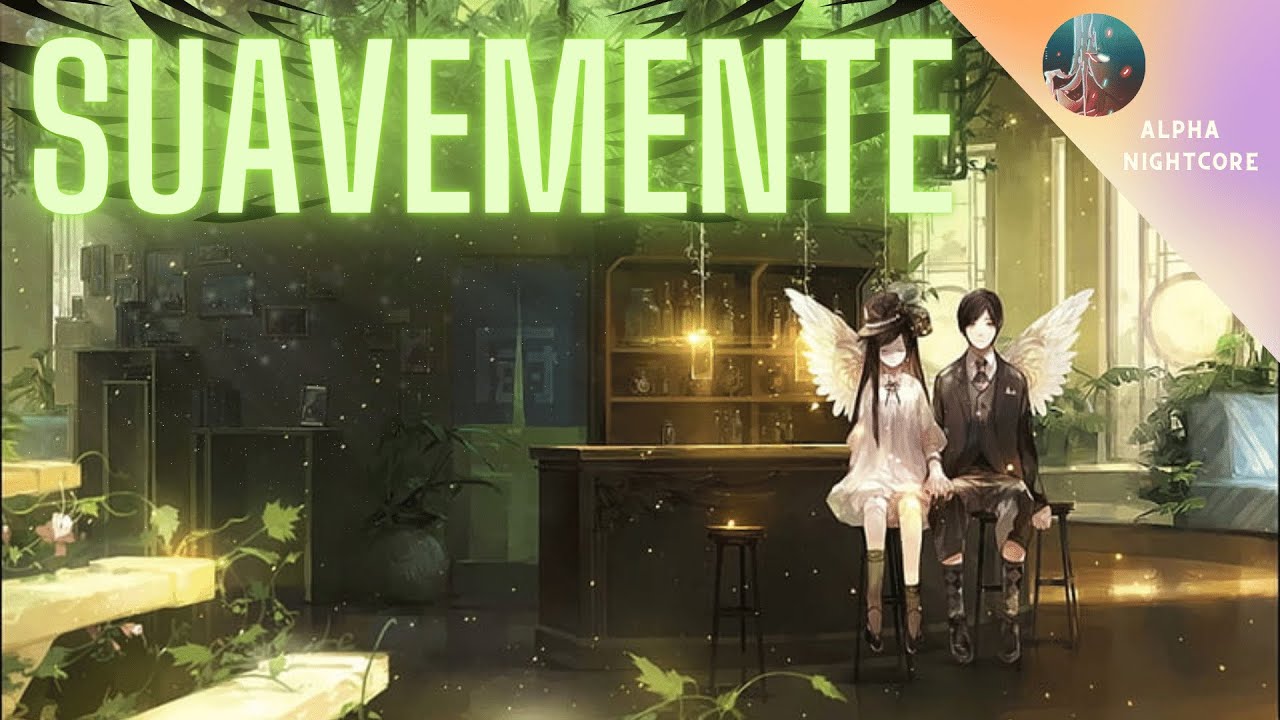 Nightcore - Suavemente [] Soolking []