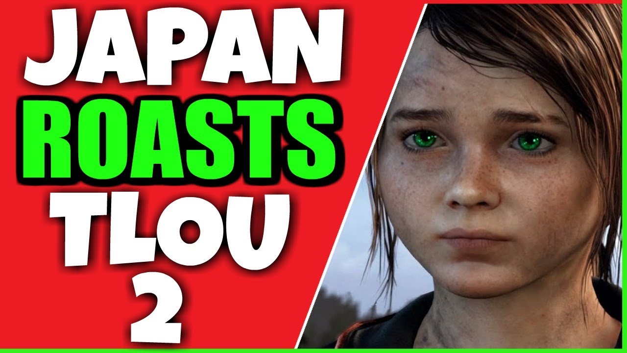 The Last of Us 2, also roasted by Japan!