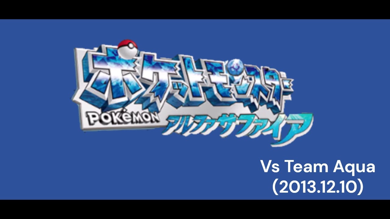 [Teraleak] Team Aqua Grunt · Admin Battle (2013.12.10) - Pokémon Omega Ruby & Alpha Sapphire Beta