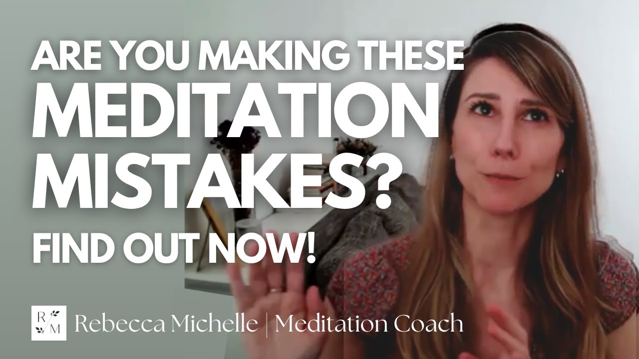 5 Meditation Mistakes Beginners Make and Tips to Fix Them