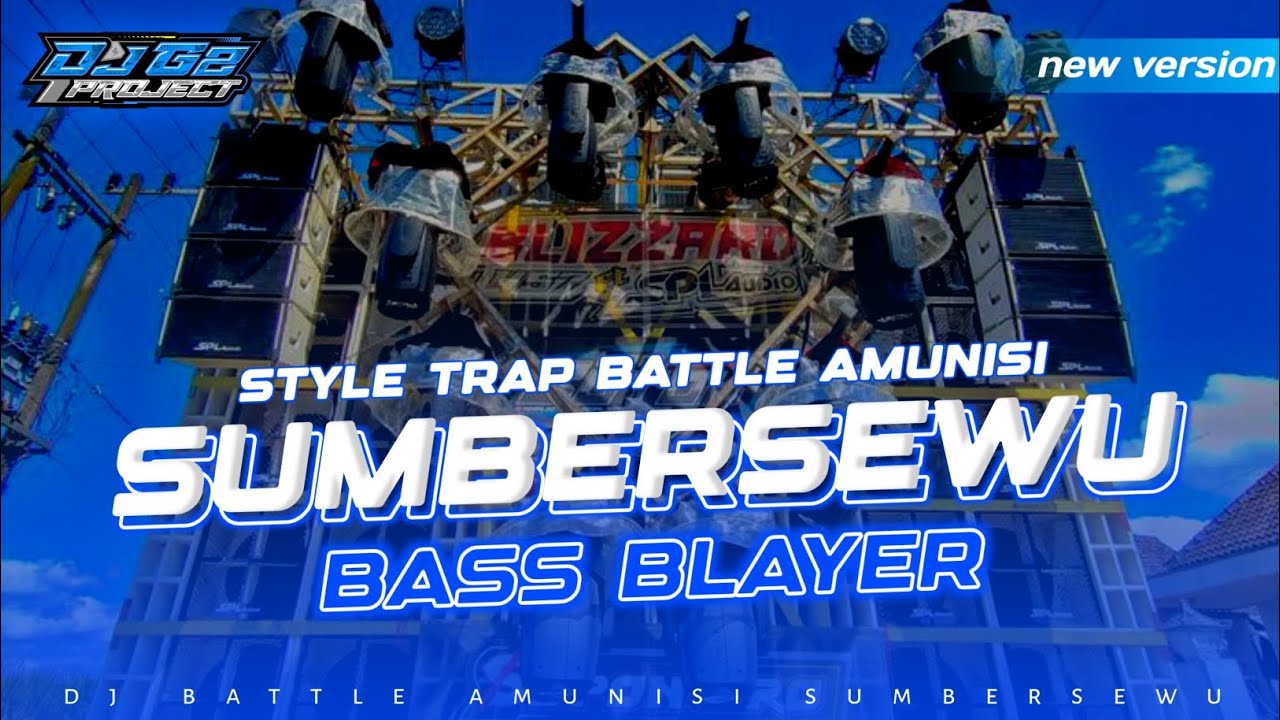 DJ TRAP BATTLE AMUNISI SUMBERSEWU || BASS BLAYER || G2PROJECT