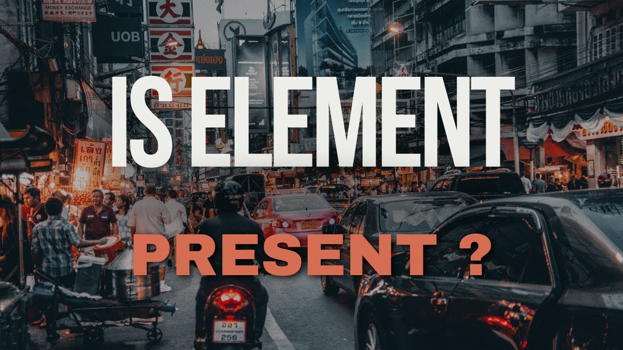 Is Element Present | Selenium WebDriver with Python | Tutorial 27