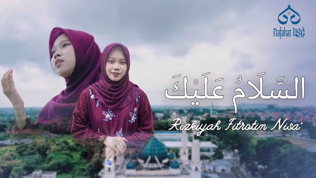 Assalaamualaika Ya Rasulallah | Voc. Rizkiyah Fitrotin Nisa | Universitas Sunan Gresik