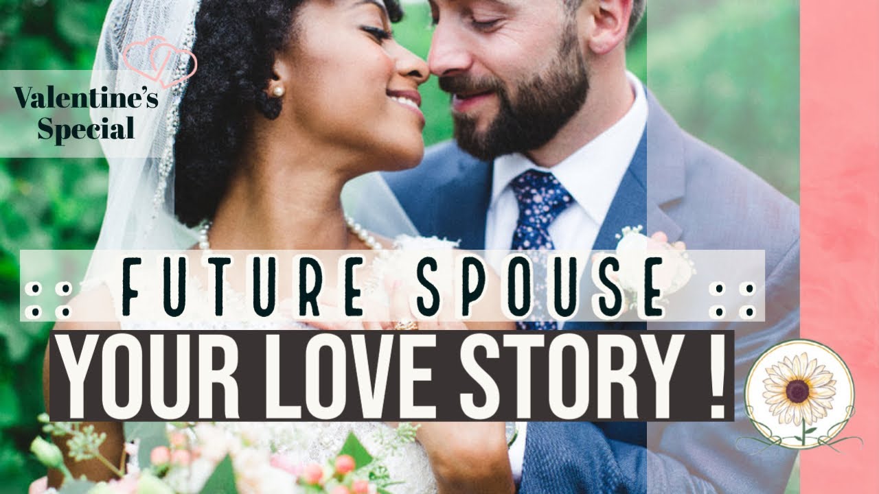 💞🕊FUTURE SPOUSE💞🕊 YOUR LOVE STORY ! || Pick a card 🔮