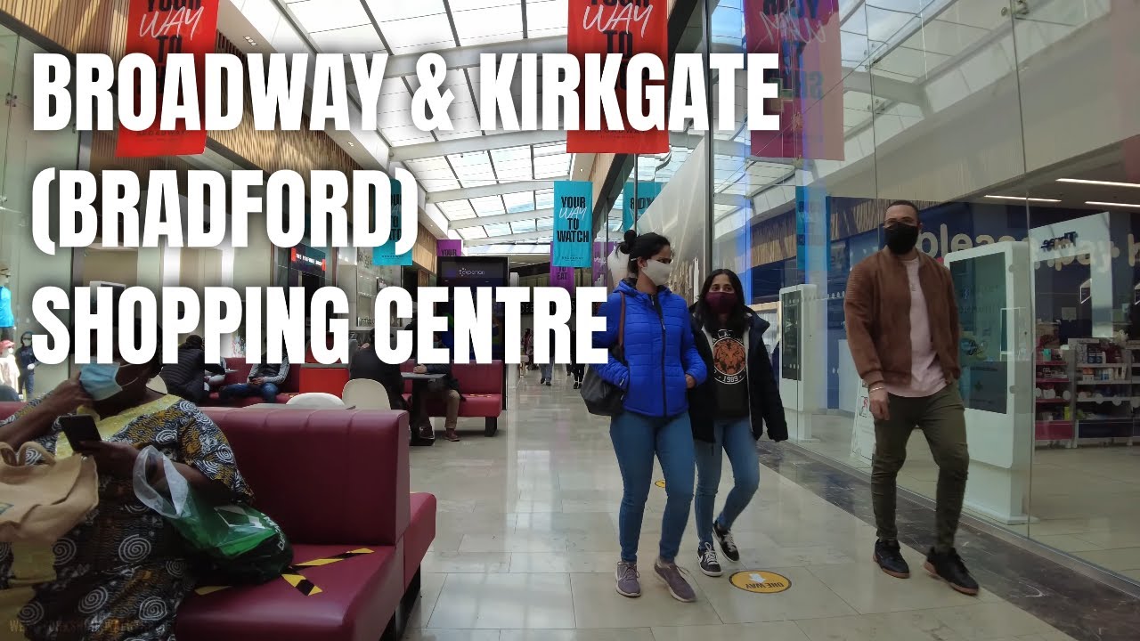 Broadway & Kirkgate (Bradford) Shopping Centre
