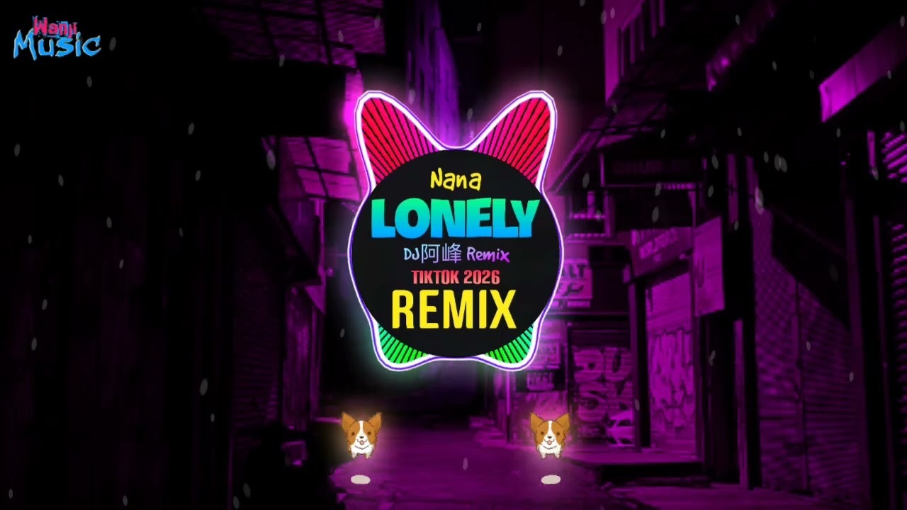 Lonely - DJ阿峰 (Remix Tiktok 2026) L.N.L.Y (Deep House) - Nana || Hot Douyin DJ抖音版