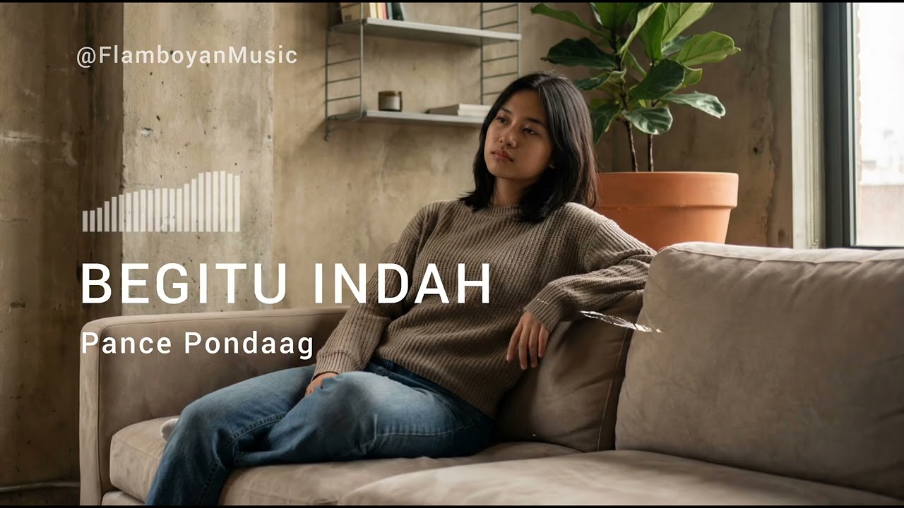 Begitu Indah - Pance Pondaag (Cover) | Versi Sinematik Lembut & Syahdu