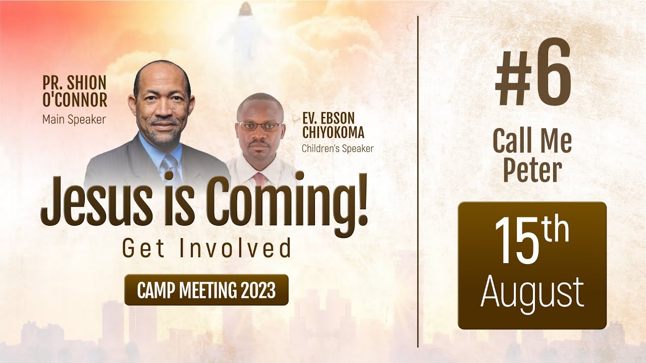 #6 - Call Me Peter - Pr. Shion O'Connor | Camp Meeting 2023