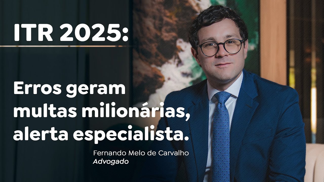 ITR 2025: Erros geram multas milionárias, alerta especialista.