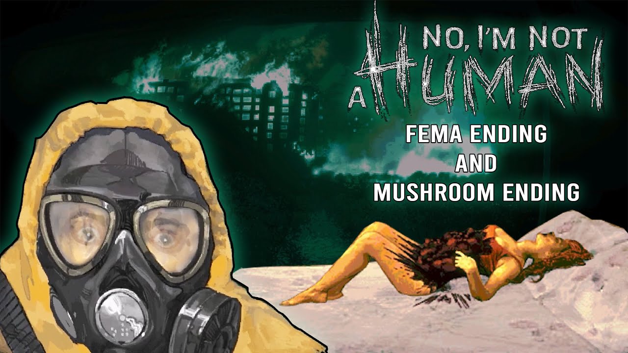 [🕯️] FEMA and MUSHROOM ENDING | No, I'm not a HUMAN - Part 5