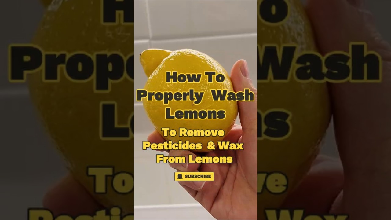 HOW TO wash lemons properly to remove pesticides & wax safely