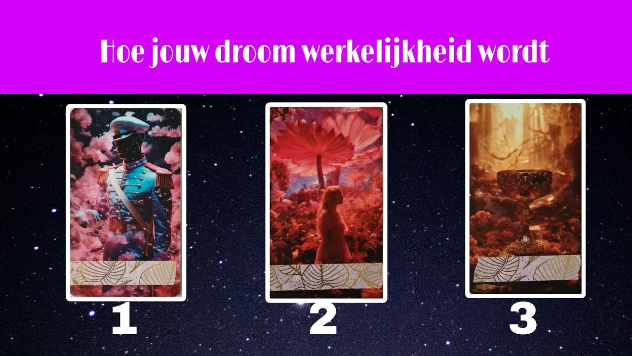 Hoe jouw droom werkelijkheid wordt!✨️ | Kies een kaart en/of sterrenbeeld