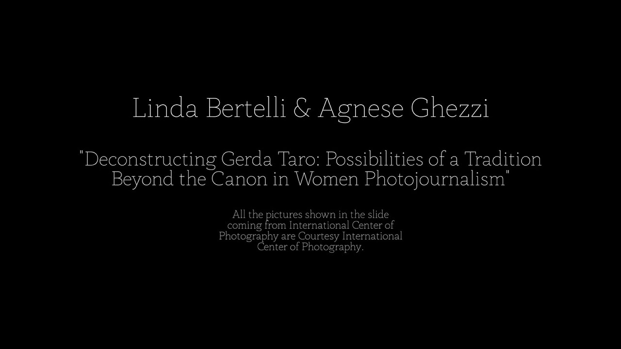 Linda Bertelli & Agnese Ghezzi: Deconstructing Gerda Taro