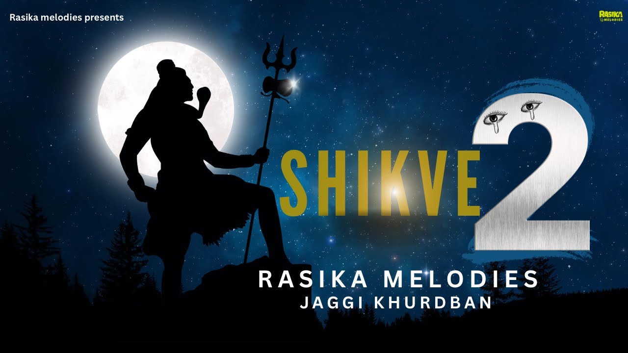 Shikve 2 TRUE STORY | JAGGI KHURDBAN | Rasika melodies | Emotional bhajan 2026