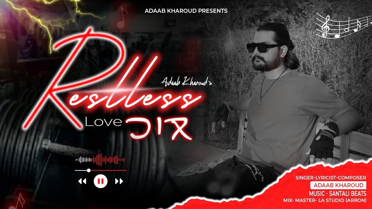 Restless Love ~ ਹਾਲ || Adaab Kharoud || New Punjabi Song 2025 || Latest Songs #punjabisong
