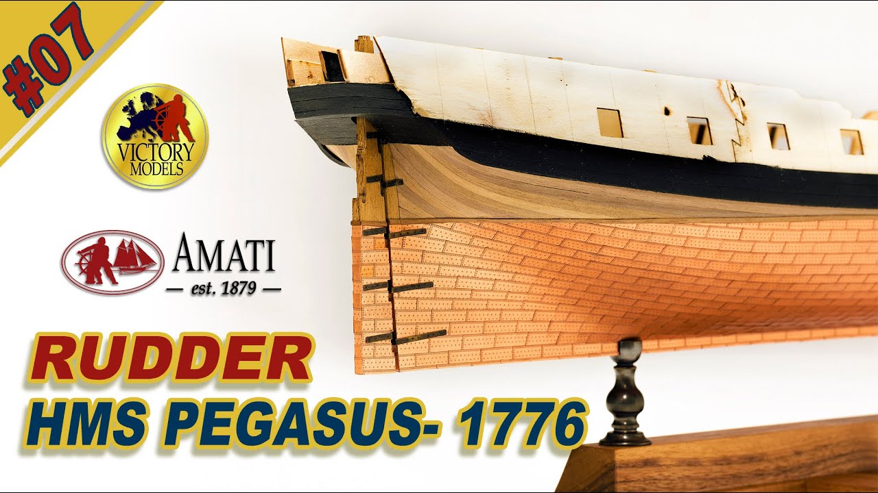 HMS PEGASUS : Amati : Scale 1/64 : Step By Step Model Ship Build : #07- Making the RUDDER