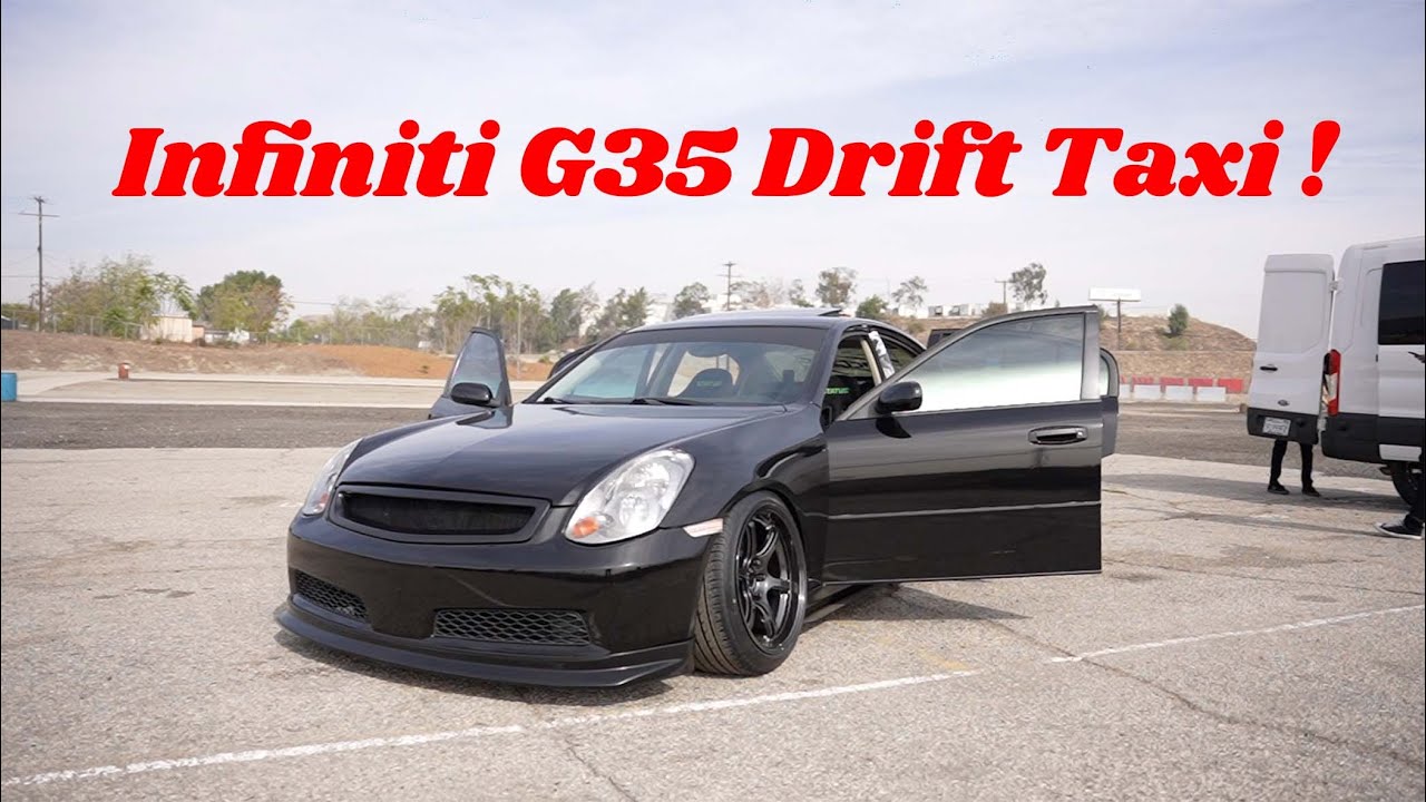 Testing Out The G35 Drift Taxi Build!