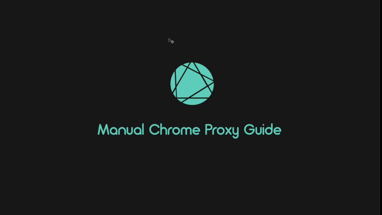 Manual Chrome User Proxy Guide