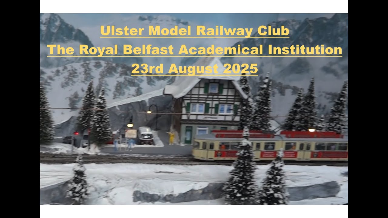 Ulster Model Railway Club at The Royal Belfast Academical Institution 23rd August 2025