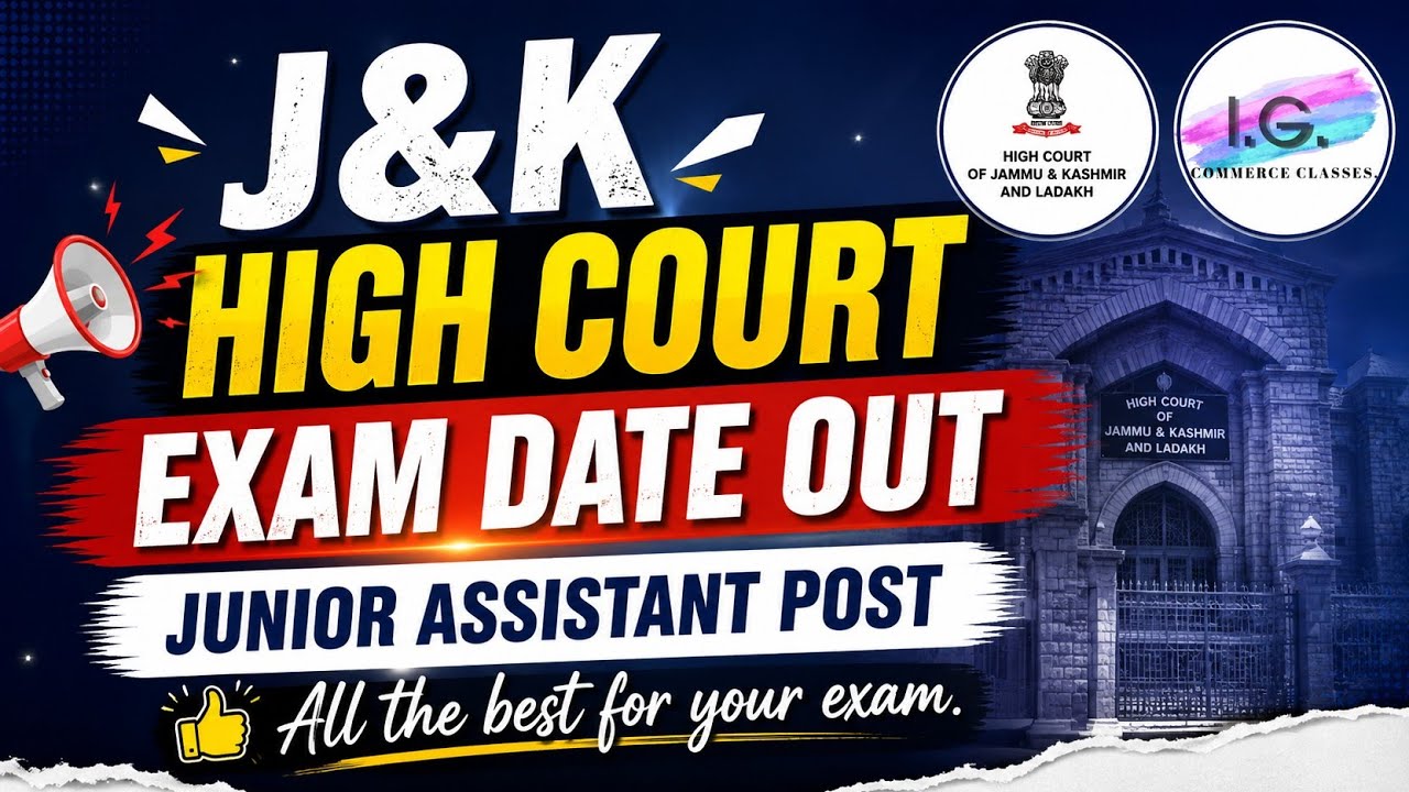 J&K HIGH COURT - JUNIOR ASSISTANT - Exam Date Out 🎉- All The Best - EXAM UPDATES @IGCLASSES_ 