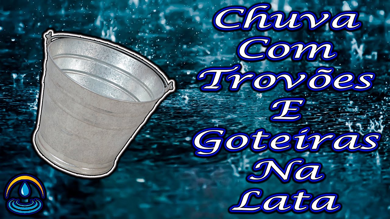 💤 Som de CHUVA com TROVÕES e GOTEIRAS na LATA para Dormir e Relaxar 💤