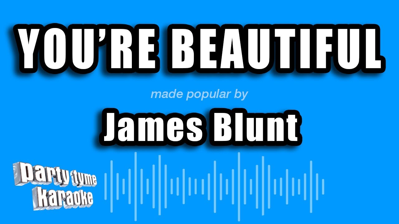 James Blunt - You're Beautiful (Karaoke Version)
