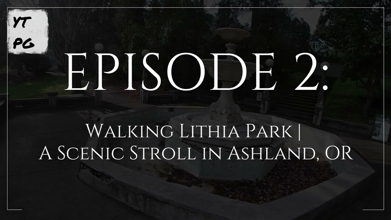 Walking Lithia Park |A Scenic Stroll in Ashland, OR
