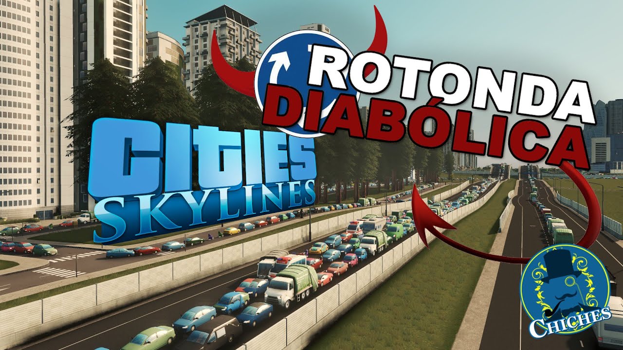 ROTONDA DIABÓLICA - Cities Skylines: Arreglando Vuestras Ciudades
