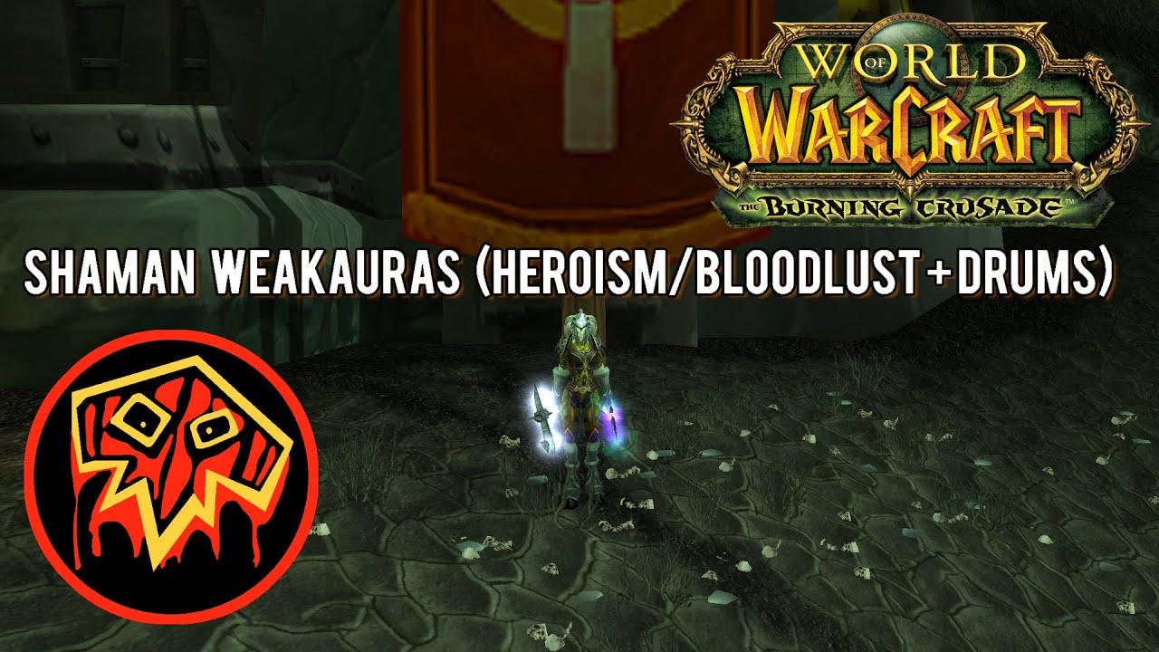 Shaman TBC Weakauras (Heroism/Bloodlust + Drums)