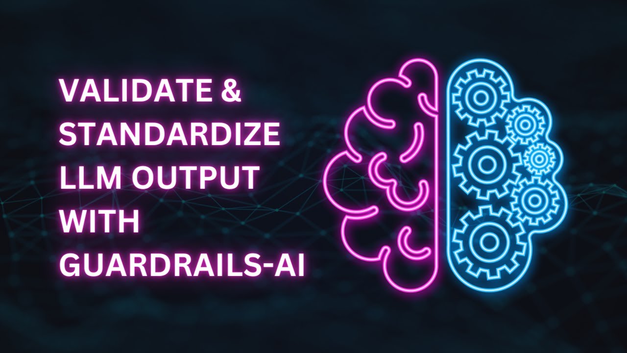 Validate & Standardize LLM Output with Guardrails-AI