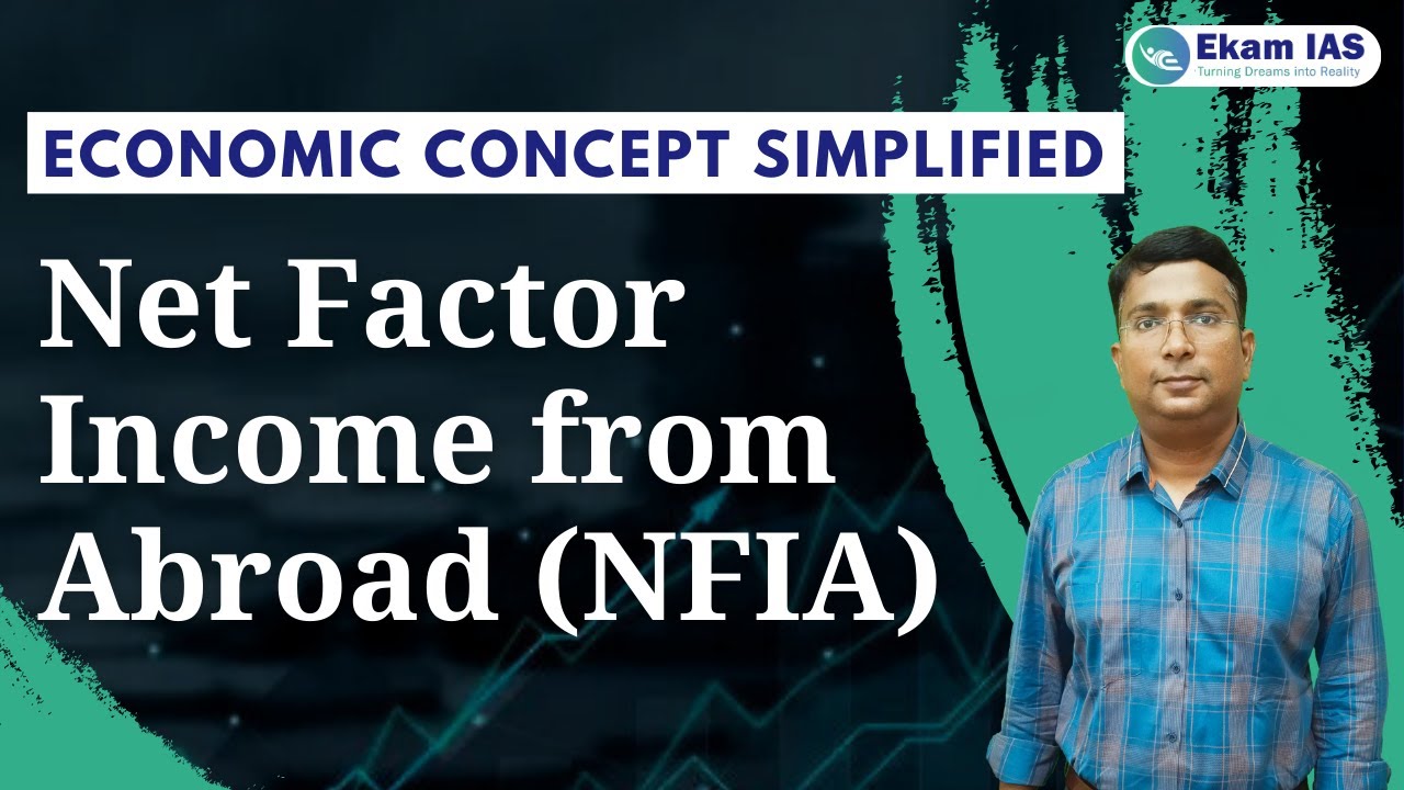 Net Factor Income from Abroad (NFIA), Economic Concepts Simplified