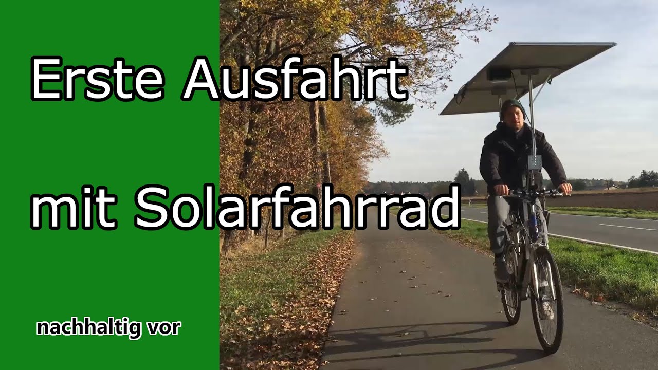 Solarbike - So baust du ein Solardach auf dein Pedelec - [F4] Erste Ausfahrt