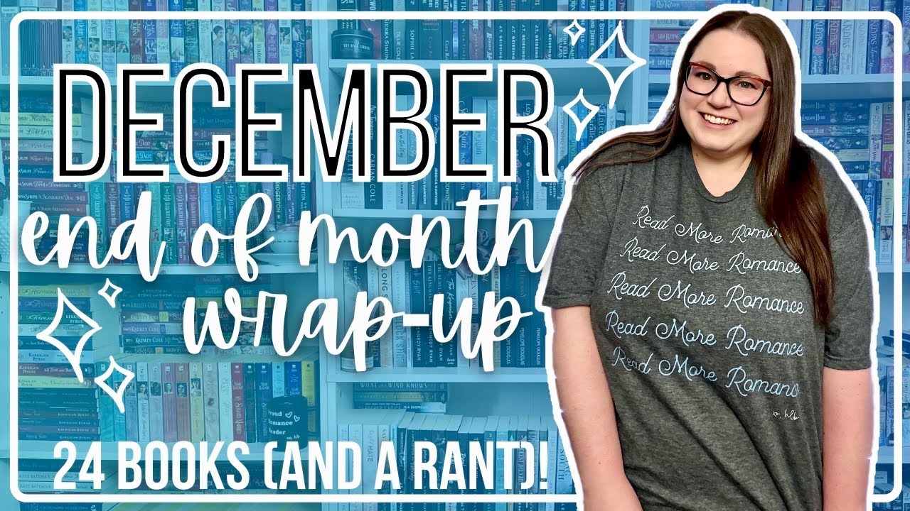 December End of Month Wrap-Up | 24 Romance Books and a Rant