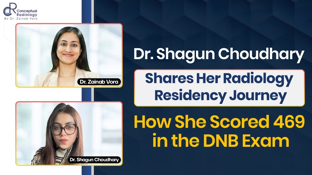 Dr. Shagun Choudhary&rsquo;s Radiology Journey | Scored 469 in DNB Final Exam | Radiology Residency