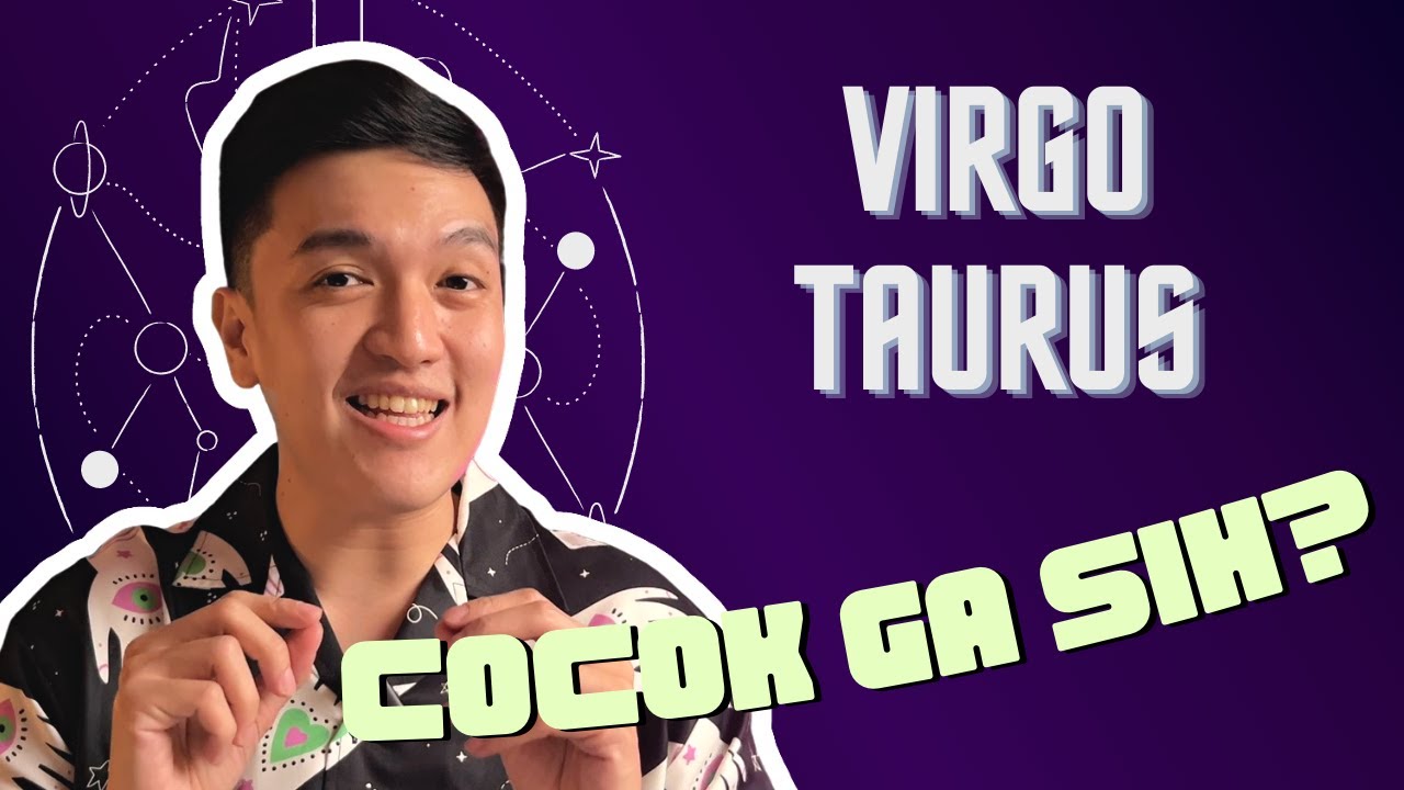 APAKAH VIRGO COCOK SAMA TAURUS?! -- Bahas Zodiak bersama Early Theory 🔮