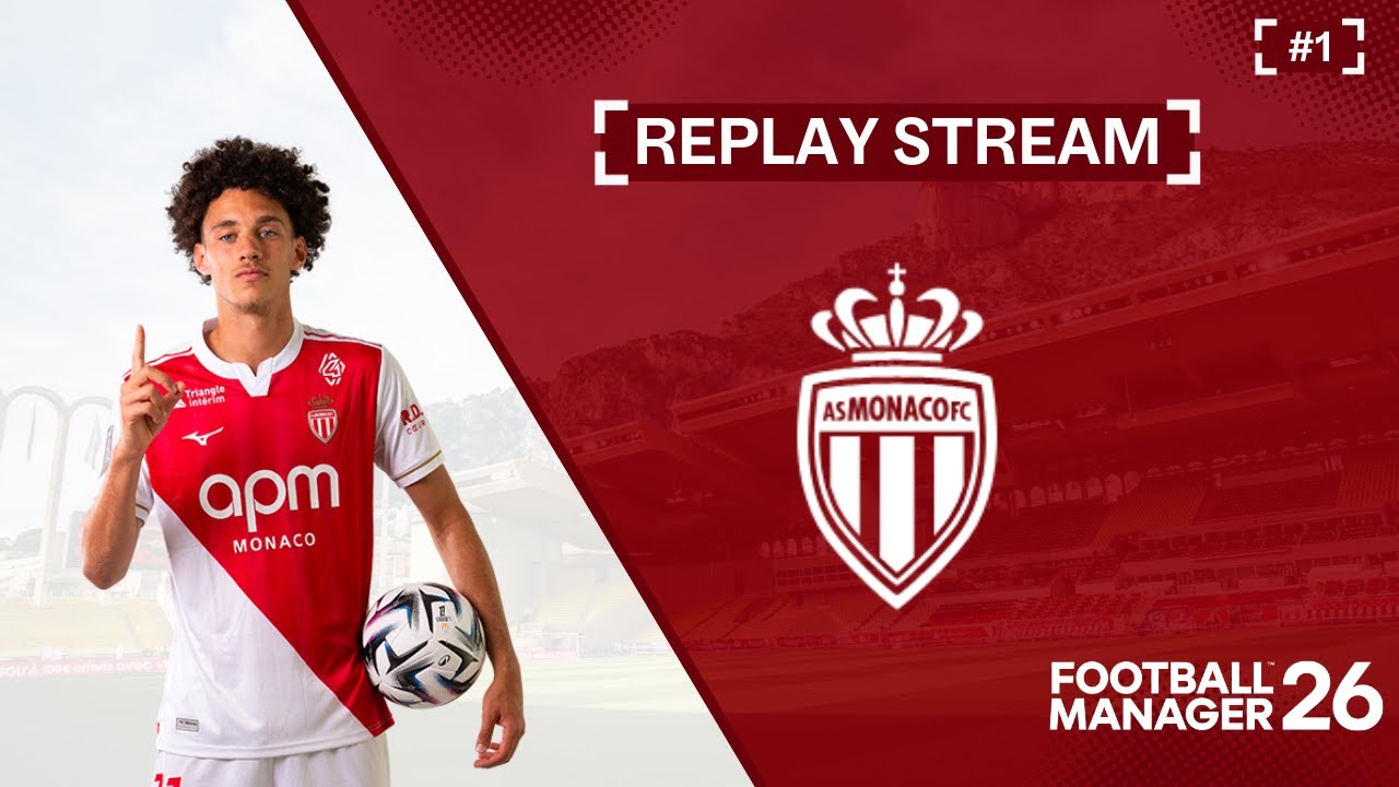 FM26 - Replay Saison 1 Monaco - Ep1