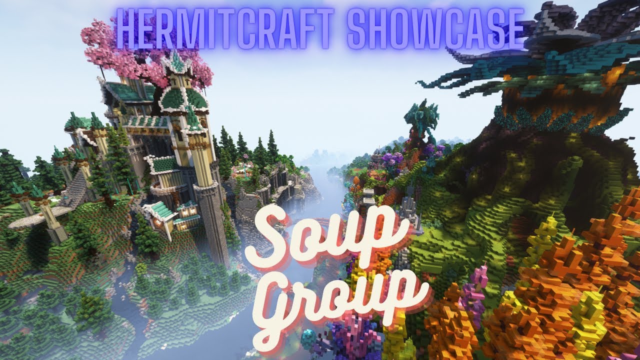 HermitCraft Showcase: Soup Group