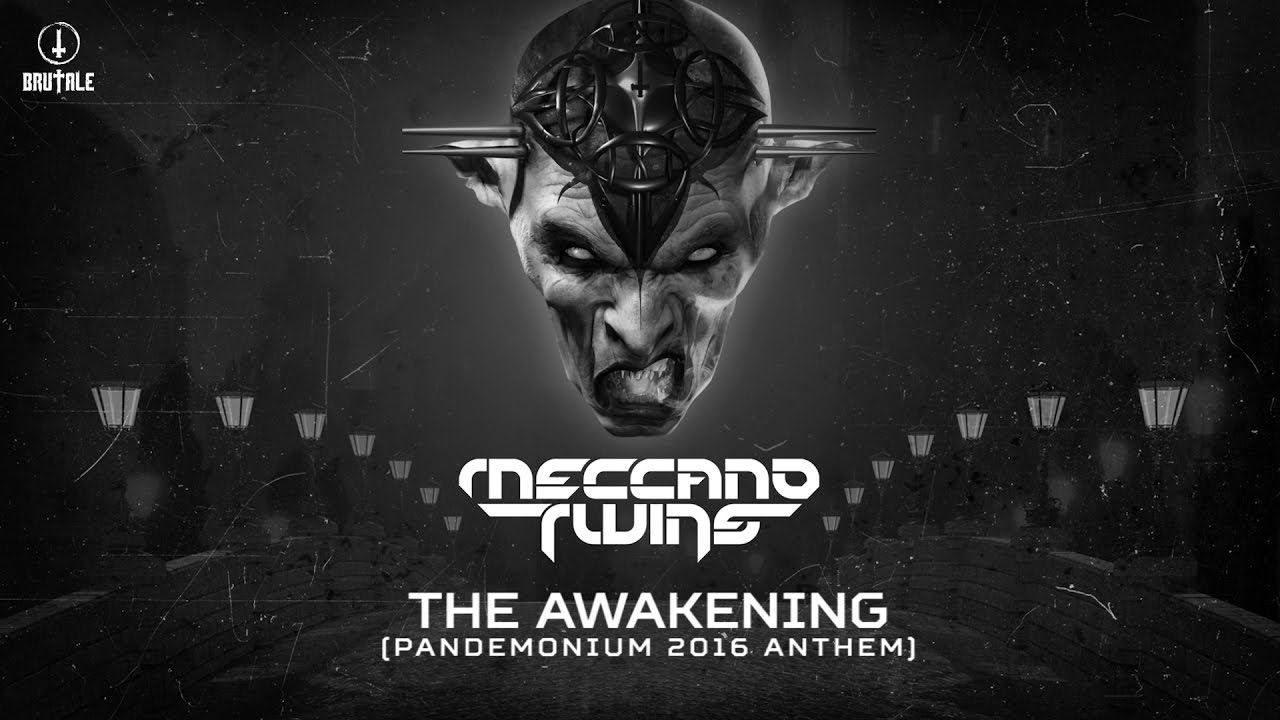 Meccano Twins - The Awakening (Pandemonium 2016 anthem) (Brutale 030)