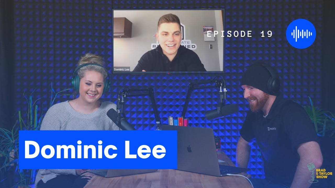 Eps. 19 Dominic Lee | The Brad and Taylor Show
