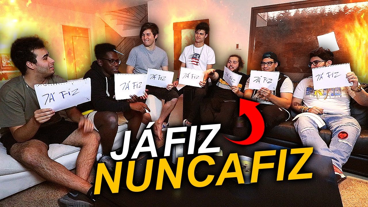 JÁ FIZ NUNCA FIZ ft. PESSOAL DA CASA