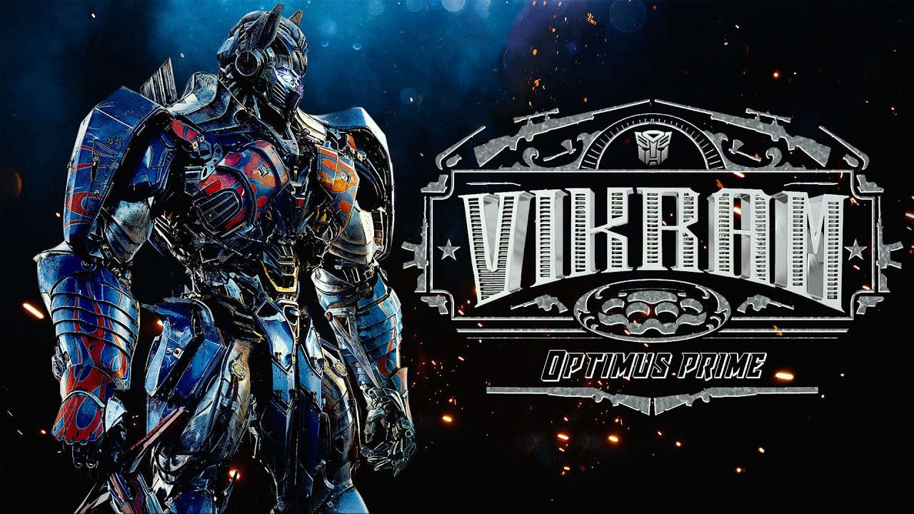 VIKRAM Title Track_ Transformers_The Last Knight Optimus Prime
