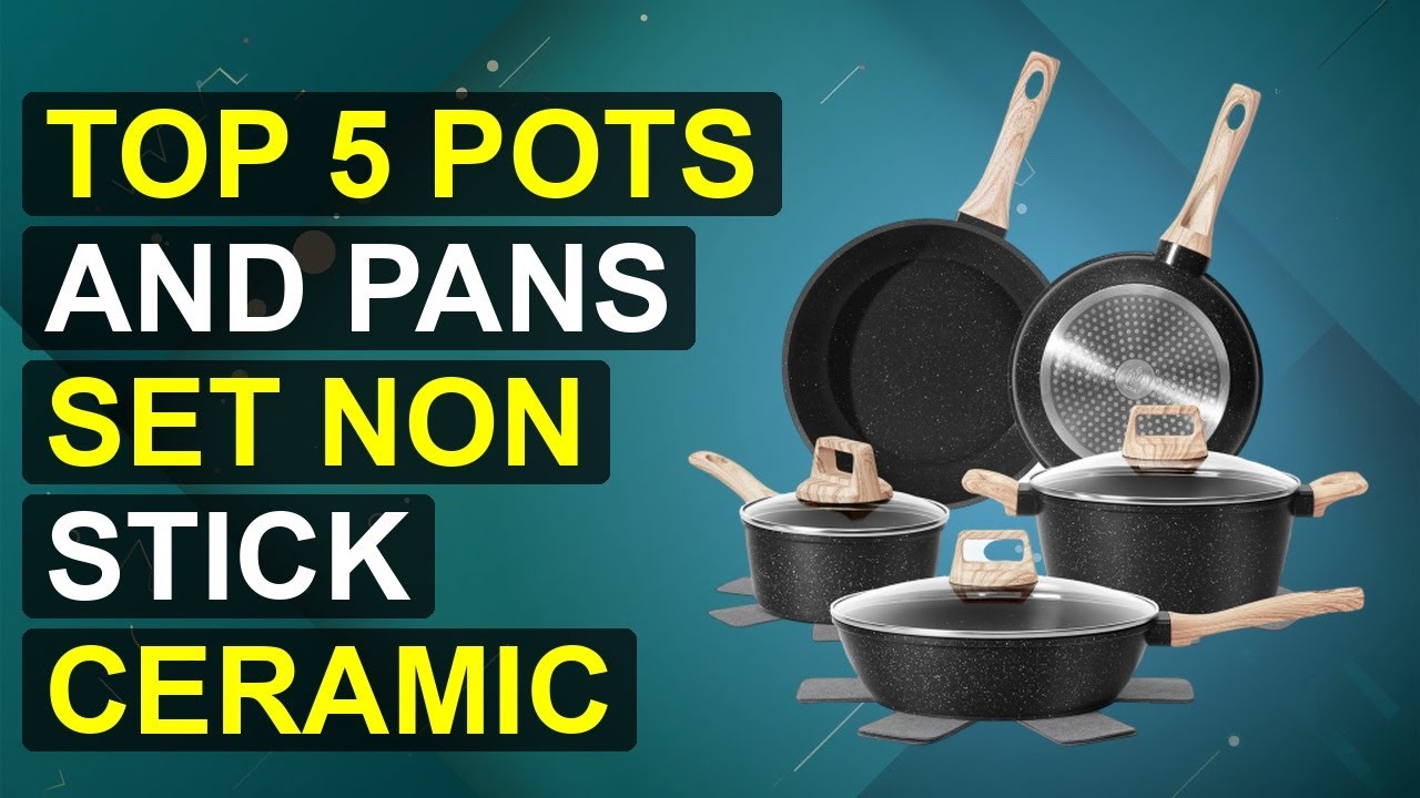 Top 5 Pots And Pans Set Non Stick Ceramic 2026 | 2026 Best Ceramic Non Stick Cookware Set
