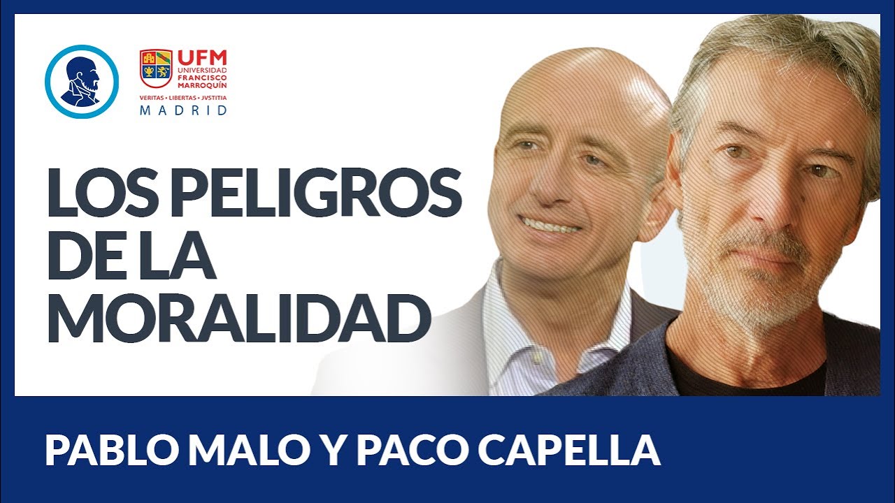 Los peligros de la moral - Pablo Malo y Paco Capella