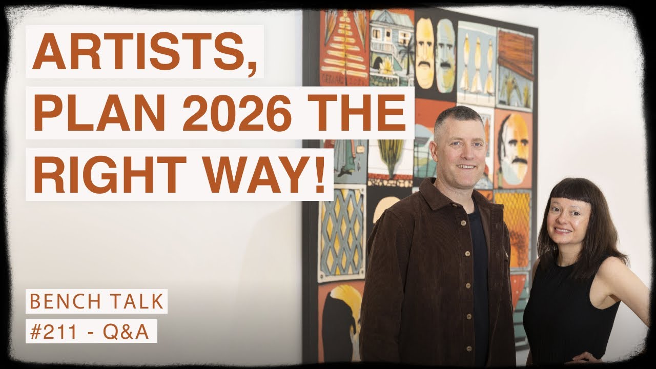 BENCH TALK Podcast #211 | ART CAREER ACADEMY - Reflecting on 2025 & Planning Your Art Career in 2026