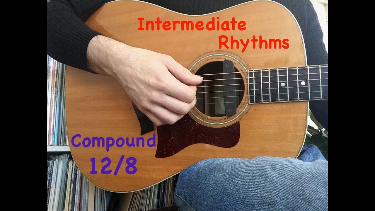 Intermediate Rhythms for Guitar - The Compound 12/8