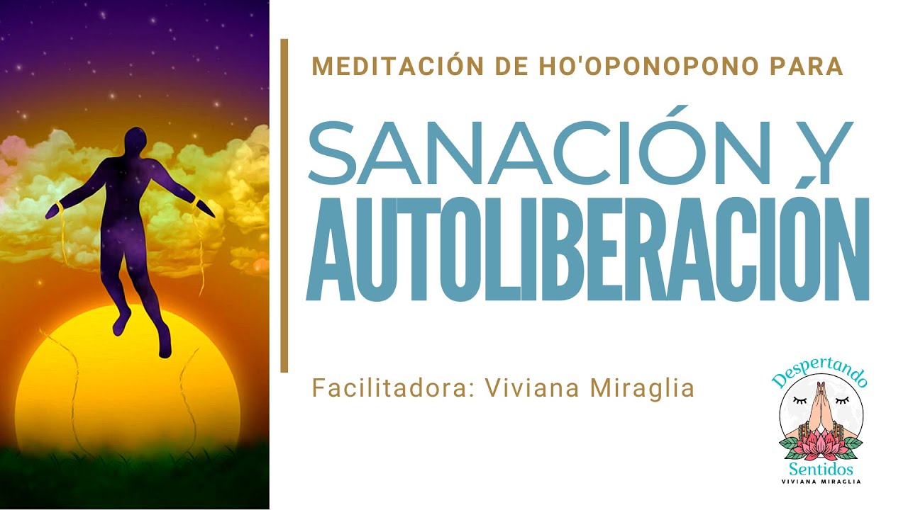 MEDITACIÓN GUIADA para SANACION y AUTOLIBERACION  - Viviana Miraglia -