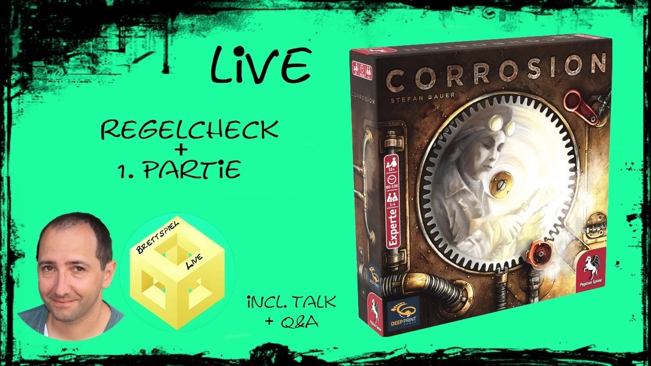 ⚙ Corrosion - [Brettspiel] [Live] [Let's Play] - Regelcheck/1. Partie ⚙