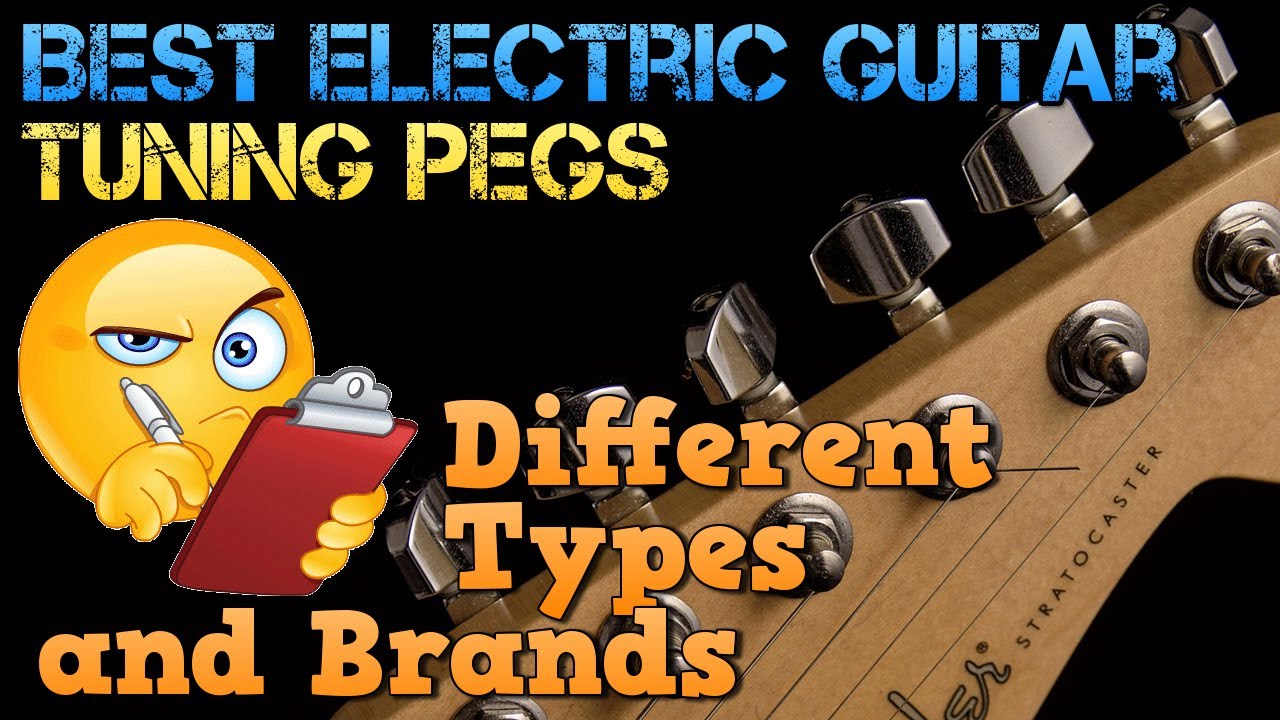 Electric Guitar TUNING PEGS: Types, Features, and the Best Brands